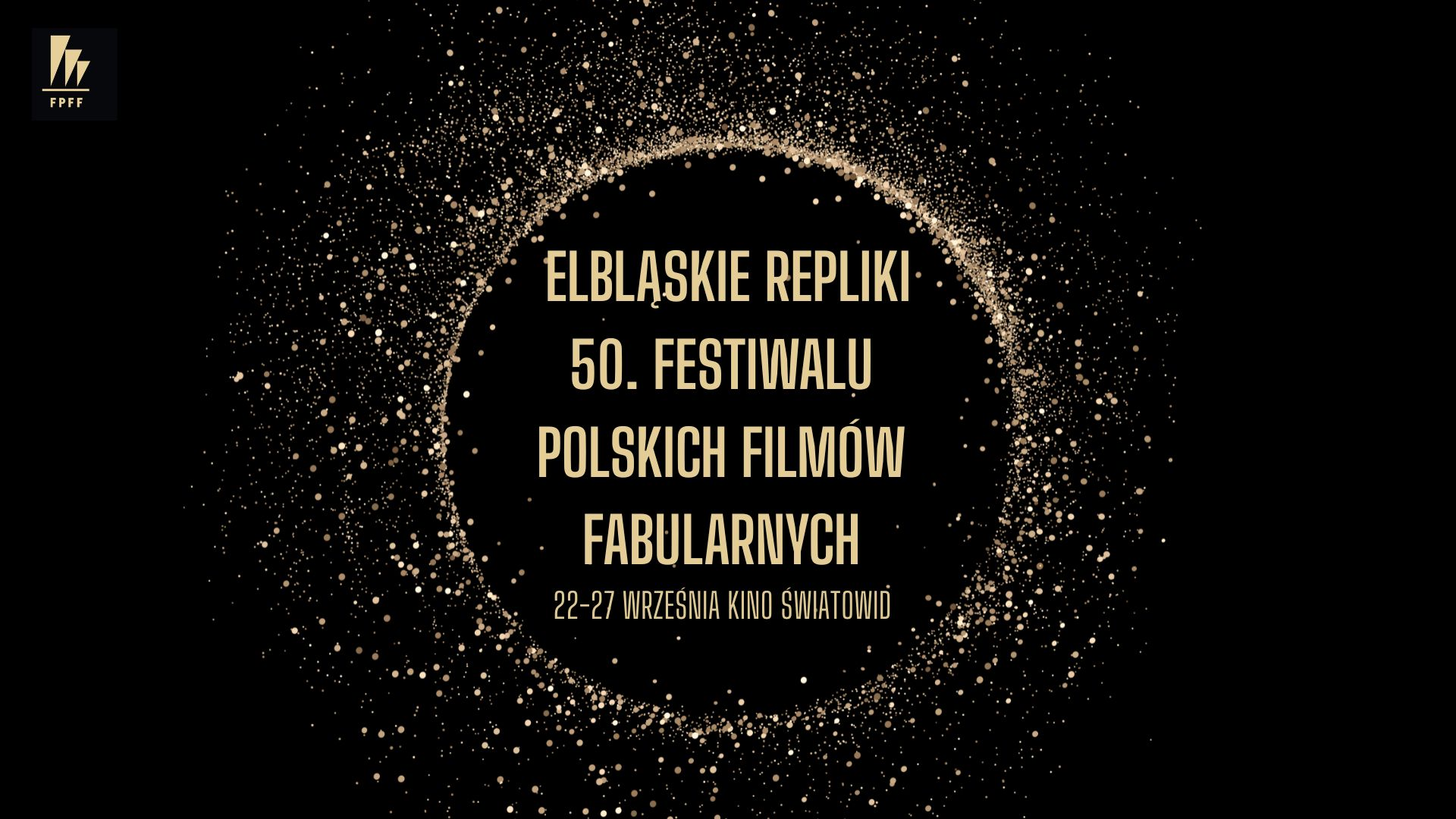 Elbląskie Repliki 50. Festiwalu Polskich Filmów Fabularnych