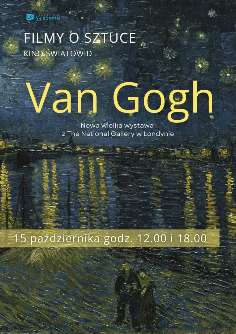 Van Gogh. Nowa Wielka Wystawa w The National Gallery w Londynie