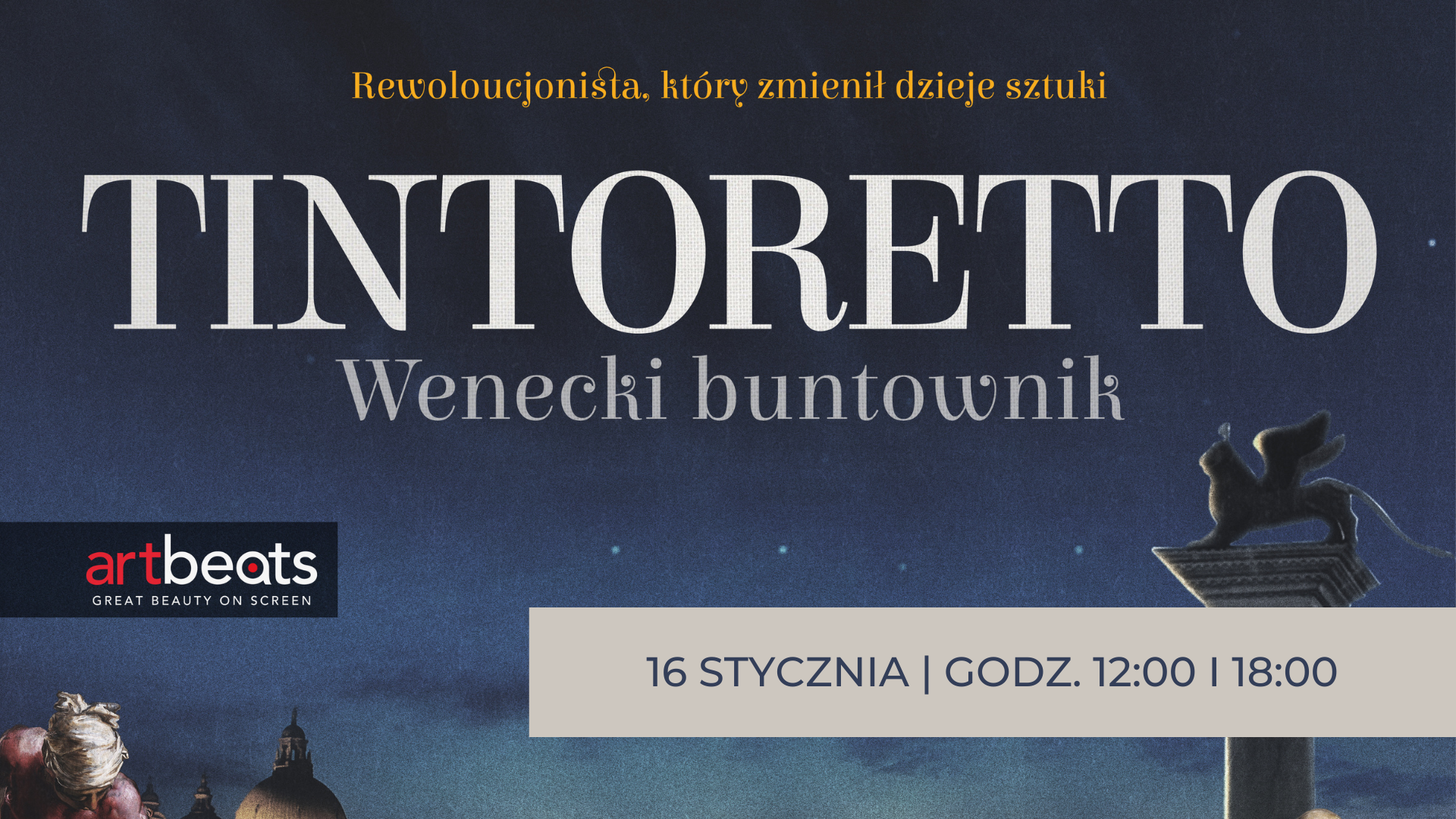 Art Beats: Tintoretto - wenecki buntownik